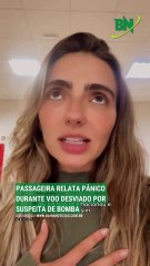 VÍDEO: Passageira relata pânico durante voo desviado por suspeita de bomba