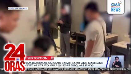 Nang-blackmail sa isang babae gamit ang maselang video at litrato mula sa ex-bf nito, arestado | 24 Oras