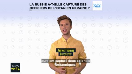 Fact-checking : la Russie a-t-elle capturé des officiers de l'OTAN en Ukraine ?