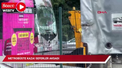 Metrobüste kaza! Seferler aksadı