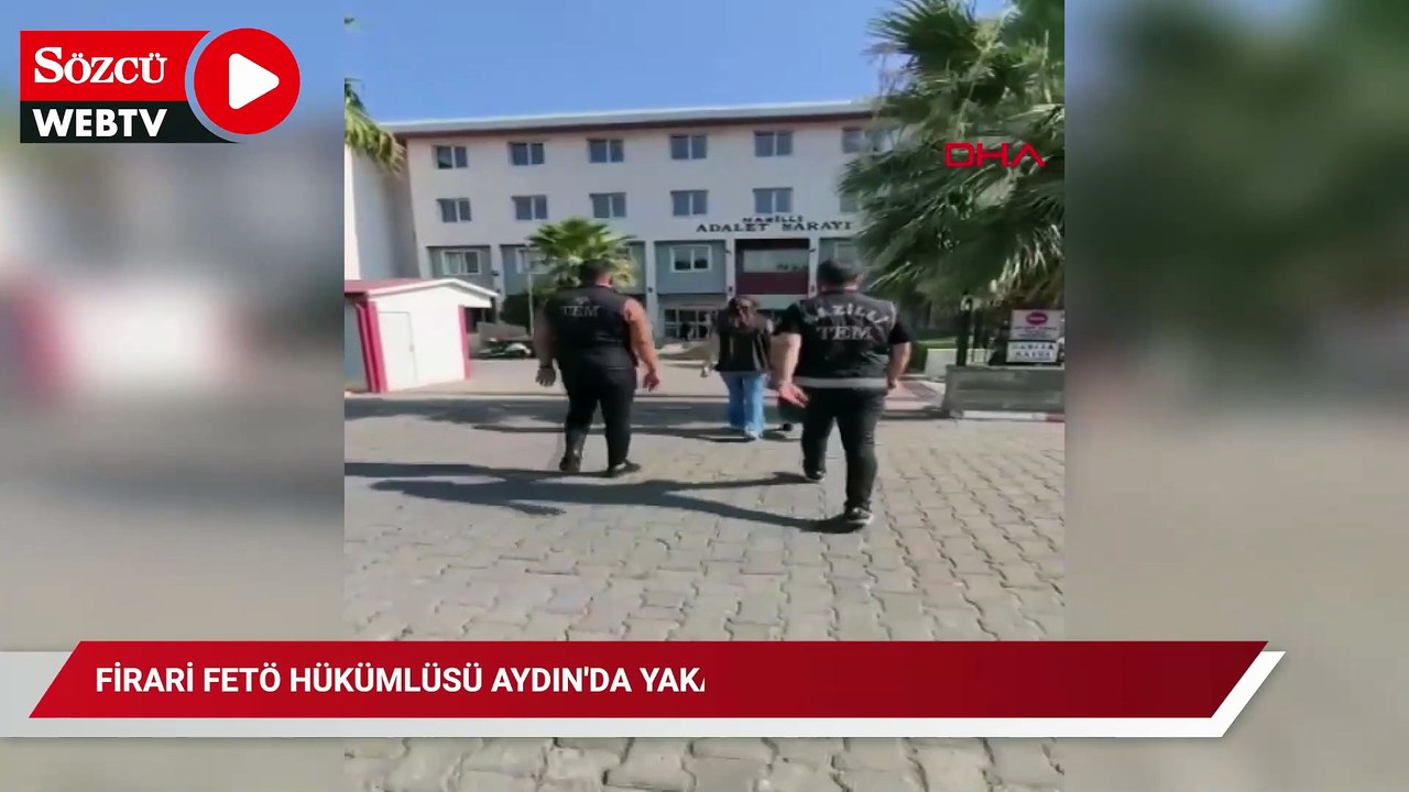 Firari FETÖ hükümlüsü Aydın'da yakalandı