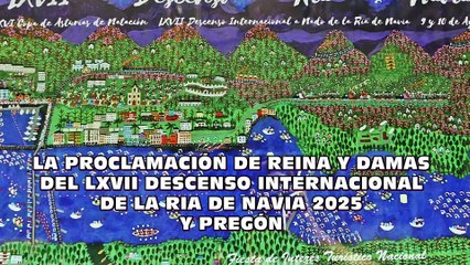 LA PROCLAMACIÓN DE REINA Y DAMAS DEL LXVII DESCENSO DE LA RIA DE NAVIA 2025