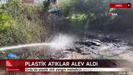 Ordu’da plastik atık yangını mahallede paniğe yol açtı