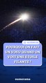 Pourquoi fait-on un voeu quand on voit une étoile filante ?