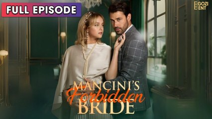 Mancini’s Forbidden Bride [ SHORT DRAMA | FULL ]