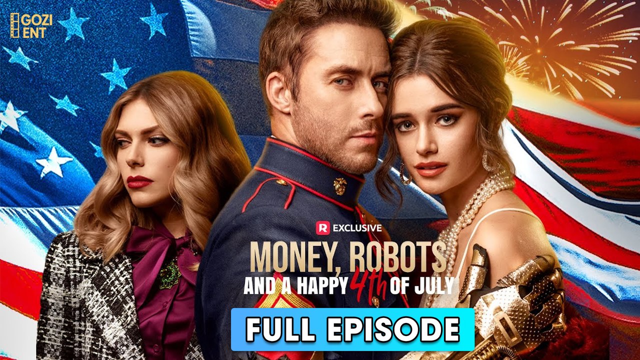 Money, Robots And A Happy 4TH Of July [ SHORT DRAMA | FULL ]