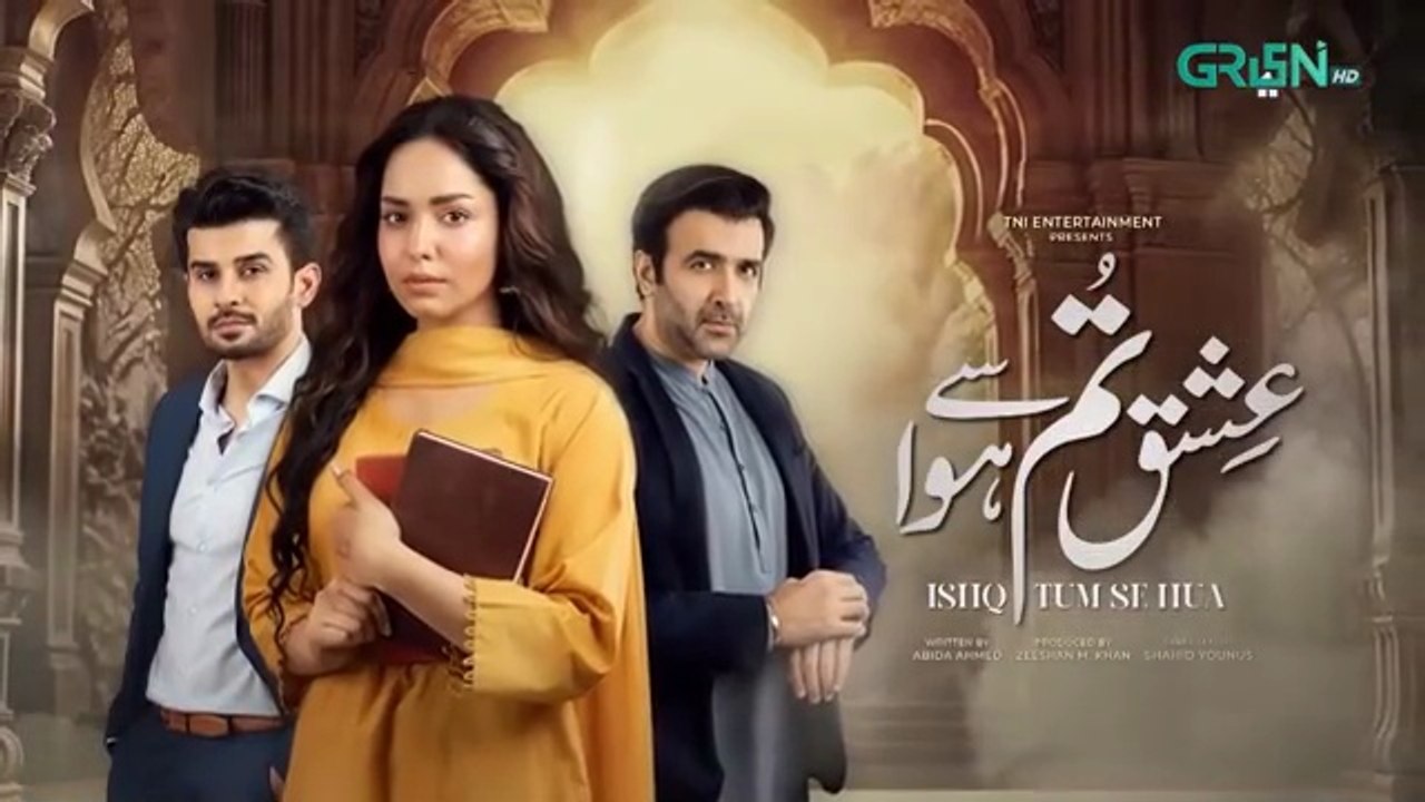 Ishq Tum Se Hua Episode 12 - Fahad Sheikh - Sukaina Khan