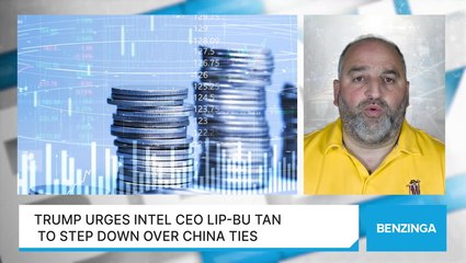 Trump Urges Intel CEO Lip-Bu Tan To Step Down Over China Ties