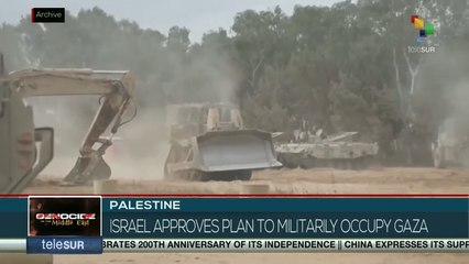 Israel approves plan to militarily occupy Gaza