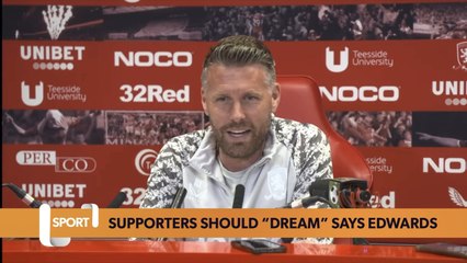 Middlesbrough supporters should “dream” says Rob Edwards