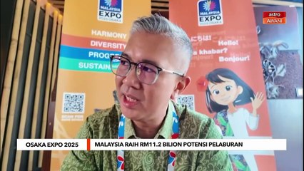 Malaysia raih RM11.2 bilion potensi pelaburan di Expo Dunia 2025 Osaka