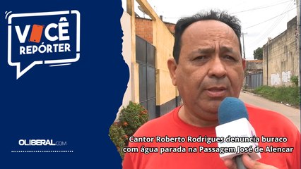 Cantor Roberto Rodrigues denuncia buraco com água parada na Passagem José de Alencar