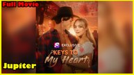 Keys To My Heart Full Movie (NO LOOPS)