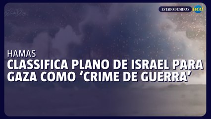 Hamas classifica como ‘crime de guerra’ plano israelense para Gaza