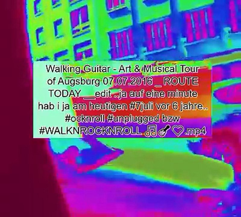Walking Guitar - Art & Musical Tour of Augsburg 07.07.2016 _ ROUTE TODAY __edit ..ja auf eine minut