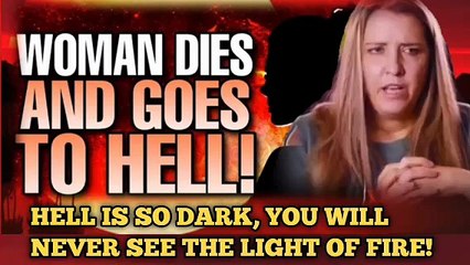 NDE TESTIMONY ¦ HELL IS SO DARK You can only Hear Cries but will never see the Fire.