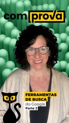 Projeto Comprova: Como usar recursos do Google para checar informações – parte 2