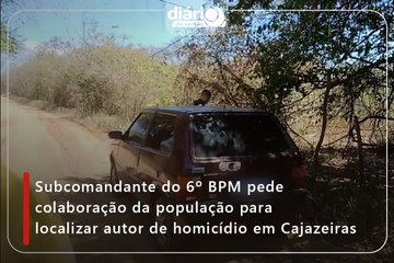 Subcomandante do 6º BPM pede colaboração da população para localizar autor de homicídio em Cajazeiras