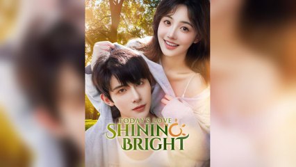 Today's Love Shining Bright