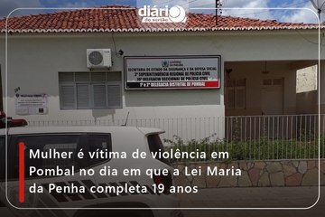 Mulher é vítima de violência em Pombal no dia em que a Lei Maria da Penha completa 19 anos