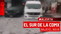 🚨¡Última Hora! Fuertes lluvias dejan el sur de la CDMX bajo el agua