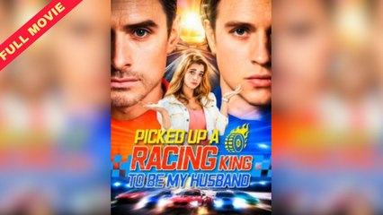 Completed Picked Up A Racing King To Be My Husband