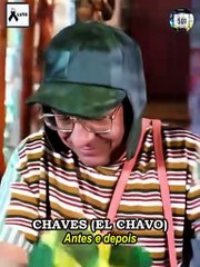 Elenco do CHAVES antes e depois , EMOCIONANTE!