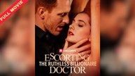 Completed - Escorting the Ruthless Billionaire Doctor (2025)