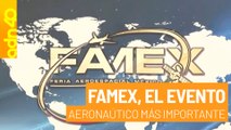 FAMEX recibe reconocimiento como el evento aeronáutico más importante de Latinoamérica.