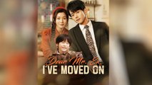Dear Mr. Ex I've Moved On Chinese Drama