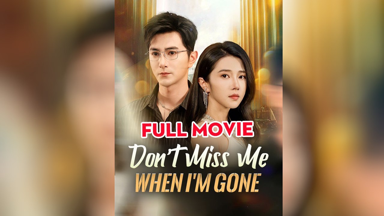 Don't Miss Me When I'm Gone #Dramabox