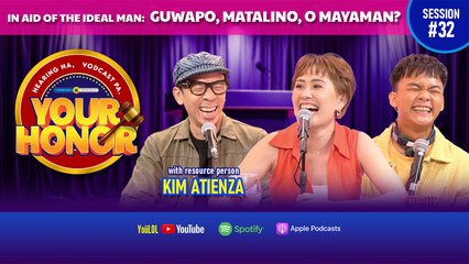 Your Honor: Kuya Kim Atienza, may tips tungkol sa IDEAL MAN! (Full Episode 32)