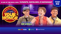 Your Honor: Kuya Kim Atienza, may tips tungkol sa IDEAL MAN! (Full Episode 32)