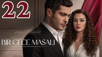 Bir Gece Masali - Episode 22: Dramatic Twists & Emotional Moments 🌙