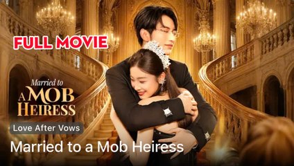 MARRIED TO A MOB HEIRESS