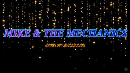 Mike & The Mechanics - Over My Shoulder (KARAOKE)