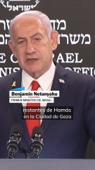 Netanyahu justifica su plan de ocupar Ciudad de Gaza como la manera más rápida de terminar la guerra