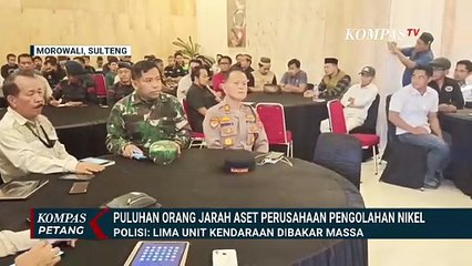 Kapolres Morowali Ungkap Penjarahan PT IMIP, Apa Saja yang Terdampak? | KOMPAS PETANG