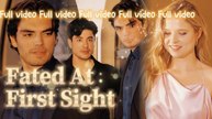 Fated At First Sight - FULL #drama #short #shortdrama