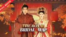 The Wrong Bride For The Prince / The Royal Bride Swap / Swap Under Red Veils / Accidentally Married A Prince