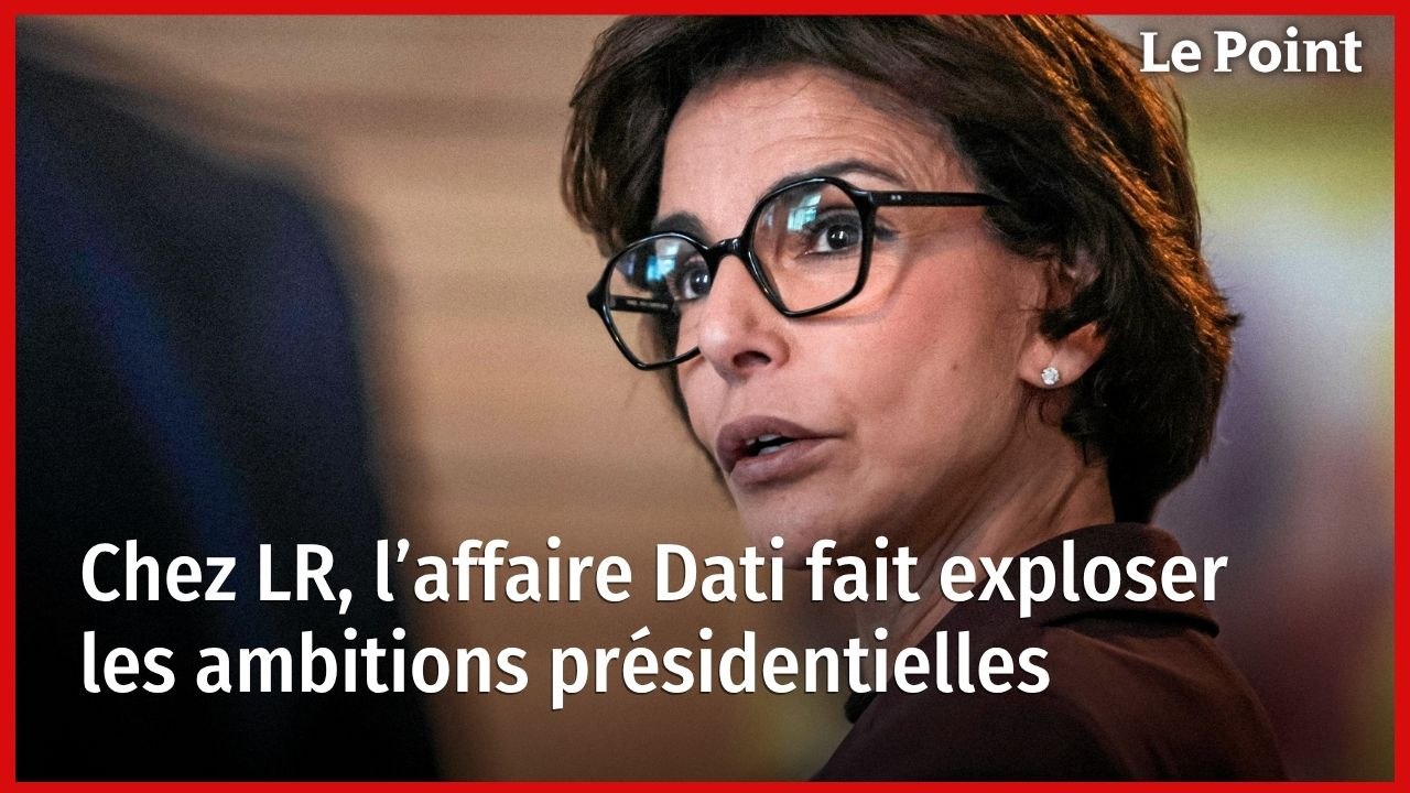 Chez LR, l’affaire Dati fait exploser les ambitions présidentielles