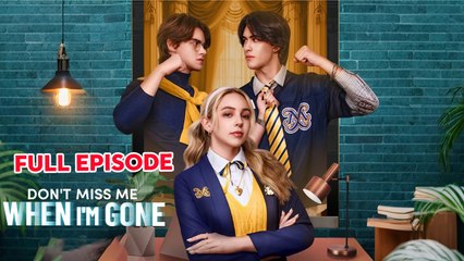 Don't Miss Me When I'm Gone - ReelShort 2025