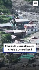 Mudslide Buries Houses In India’s Uttarakhand