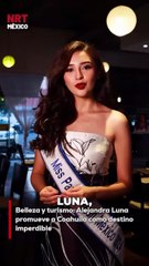 Alejandra Luna, Miss Panamerican México, destacó a Coahuila como un destino lleno de historia, paisajes y cultura.