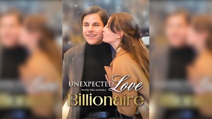 Unexpected Love With The Hidden Billionaire