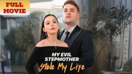 My Evil Stepmother Stole My Life – Full HD Movie [English Sub] | Watch Till The End