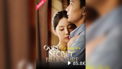 Oops! My Hubby Is A Secret Billioanaire (EngDubbed)