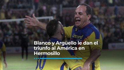 Cuauhtémoc Blanco y Argüello le dan el triunfo al América en Hermosillo