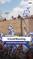 Is Israel Becoming Isolated Internationally?