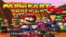MARIOKART 64 AMPED UP. VERSION 3.01. MUSHROOM CUP 50CC.